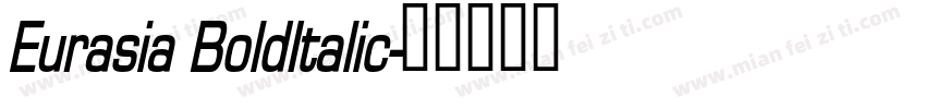 Eurasia BoldItalic字体转换